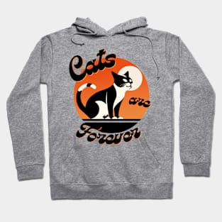 Cats are Forever Hoodie